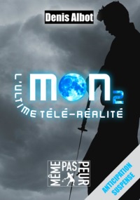 Mon2 - L'ultime télé-réalité