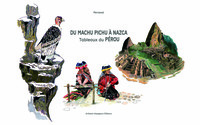 Du Machu Pichu à Nazca
