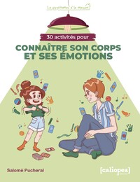 30 ACTIVITES POUR CONNAITRE SON CORPS ET SES EMOTIONS
