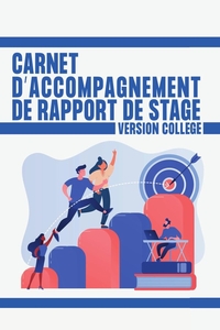 RAPPORT DE STAGE COLLEGE - AIDE A LA CONSTITUTION DU RAPPORT DE STAGE