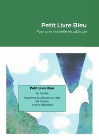 LIVRE BLEU - POUR UNE NOUVELLE REPUBLIQUE