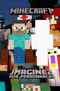 MINECRAFT IMAGINEZ VOS PERSONNAGES