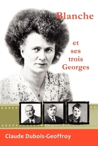 BLANCHE ET SES GEORGES