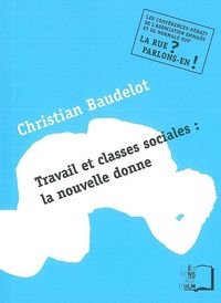 TRAVAIL ET CLASSES SOCIALES:LA NOUVELLE DONNE