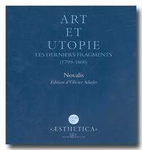 ART ET UTOPIE.LES DERNIERS FRAGMENTS (1799-1800)
