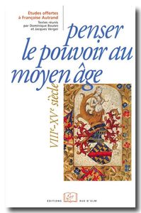 PENSER LE POUVOIR AU MOYEN-AGE