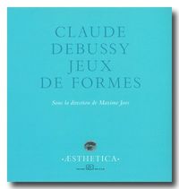 CLAUDE DEBUSSY. JEUX DE FORMES