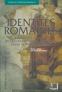 IDENTITES ROMAINES - CONSCIENCE DE SOI ET REPRESENTATIONS...