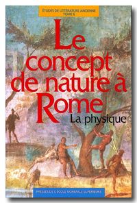 LE CONCEPT DE NATURE A ROME - LA PHYSIQUE