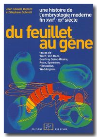 DU FEUILLET AU GENE / EMBRYOLOGIE MODERNE - FIN XVIIIEME-XXEME SIECLE