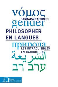 PHILOSOPHER EN LANGUES - LES INTRADUISIBLES EN TRADUCTION