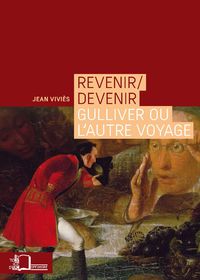 REVENIR / DEVENIR - GULLIVER OU L'AUTRE VOYAGE