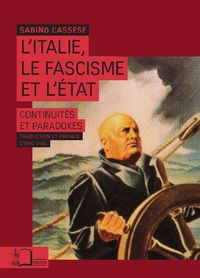 L' ITALIE,LE FASCISME ET L'ETAT - CONTINUITES ET PARADOXES