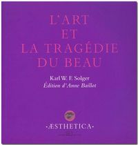 L' ART ET LA TRAGEDIE DU BEAU