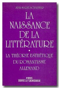 NAISSANCE DE LA LITTERATURE - THEORIE ESTHET. DU ROMANTISME ALLEMAND