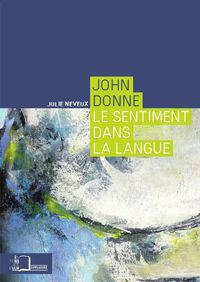 JOHN DONNE.LE SENTIMENT DANS LA LANGUE