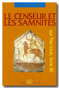 LE CENSEUR ET LES SAMNITES - SUR TITE-LIVE, LIVRE IX