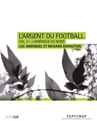L'ARGENT DU FOOTBALL - VOL. 2 : L'AMERIQUE DU  NORD