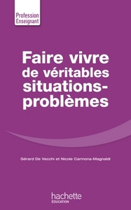 FAIRE VIVRE DE VERITABLES SITUATIONS-PROBLEMES