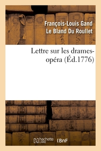 LETTRE SUR LES DRAMES-OPERA