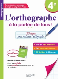 L'ORTHOGRAPHE A PORTEE DE TOUS 4E