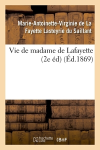 VIE DE MADAME DE LAFAYETTE (2E ED) (ED.1869)