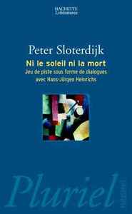NI LE SOLEIL, NI LA MORT - JEU DE PISTE SOUS FORME DE DIALOGUES AVEC HANS-JURGEN HEINRICHS