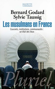 LES MUSULMANS EN FRANCE - COURANTS, INSTITUTIONS, COMMUNAUTES : UN ETAT DES LIEUX