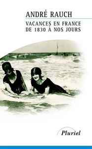 Vacances en France de 1830 à nos jours