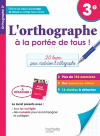 L'ORTHOGRAPHE A PORTEE DE TOUS 3E