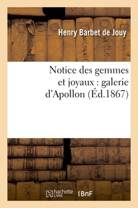 NOTICE DES GEMMES ET JOYAUX : GALERIE D'APOLLON