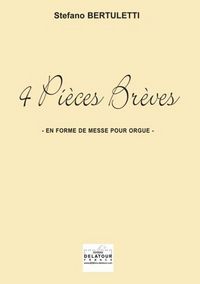 4 PIECES BREVES EN FORME DE MESSE BASSE POUR ORGUE