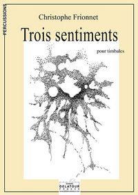 TROIS SENTIMENTS POUR TIMBALES