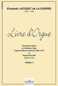 LIVRE D'ORGUE POUR ORGUE SANS PEDALE - VOLUME 1