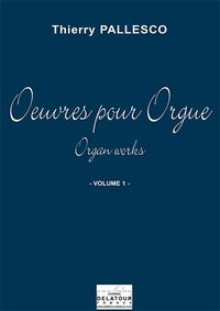 OEUVRES POUR ORGUE - VOLUME 1