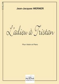 L'ADIEU A TRISTAN POUR VIOLON ET PIANO