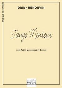 TANGO MENTEUR POUR FLUTE, VIOLONCELLE ET GUITARE