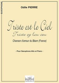 TRISTE EST LE CIEL (TRISTE EY LOU CEU) POUR SAXOPHONE ALTO ET PIANO