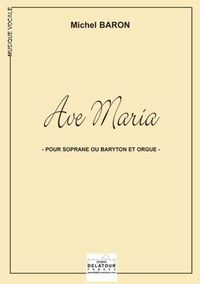 AVE MARIA POUR SOPRANE OU BARYTON ET ORGUE