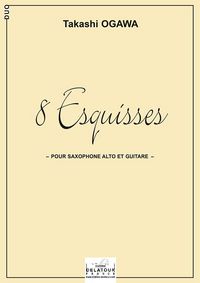 8 ESQUISSES POUR SAXOPHONE ALTO ET GUITARE