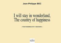 I WILL STAY IN WONDERLAND, THE COUNTRY OF HAPPINESS