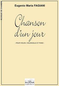 CHANSON D'UN JOUR POUR VIOLON, VIOLONCELLE ET PIANO