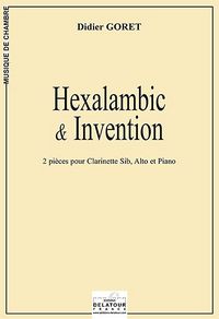 HEXALAMBIC ET INVENTION POUR CLARINETTE, ALTO ET PIANO