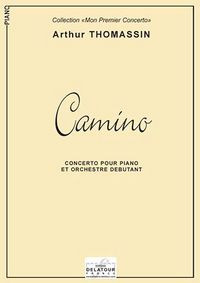 CAMINO - CONCERTO POUR PIANO ET ORCHESTRE DEBUTANT