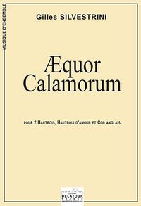 AEQUOR CALAMORUM POUR 2 HAUTBOIS, HAUTBOIS D'AMOUR ET COR ANGLAIS