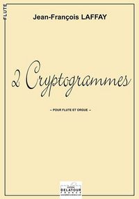 2 CRYPTOGRAMMES POUR FLUTE ET ORGUE