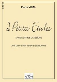 2 PETITES ETUDES POUR ORGUE DANS LE STYLE CLASSIQUE