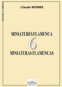 6 MINIATURES FLAMENCAS POUR GUITARE FLAMENCO