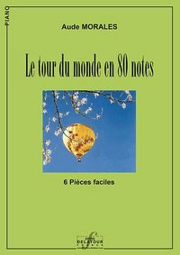 LE TOUR DU MONDE EN 80 NOTES POUR PIANO A 6 MAINS