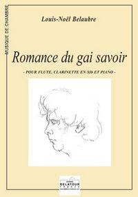 ROMANCES DU GAI SAVOIR POUR FLUTE, CLARINETTE ET PIANO